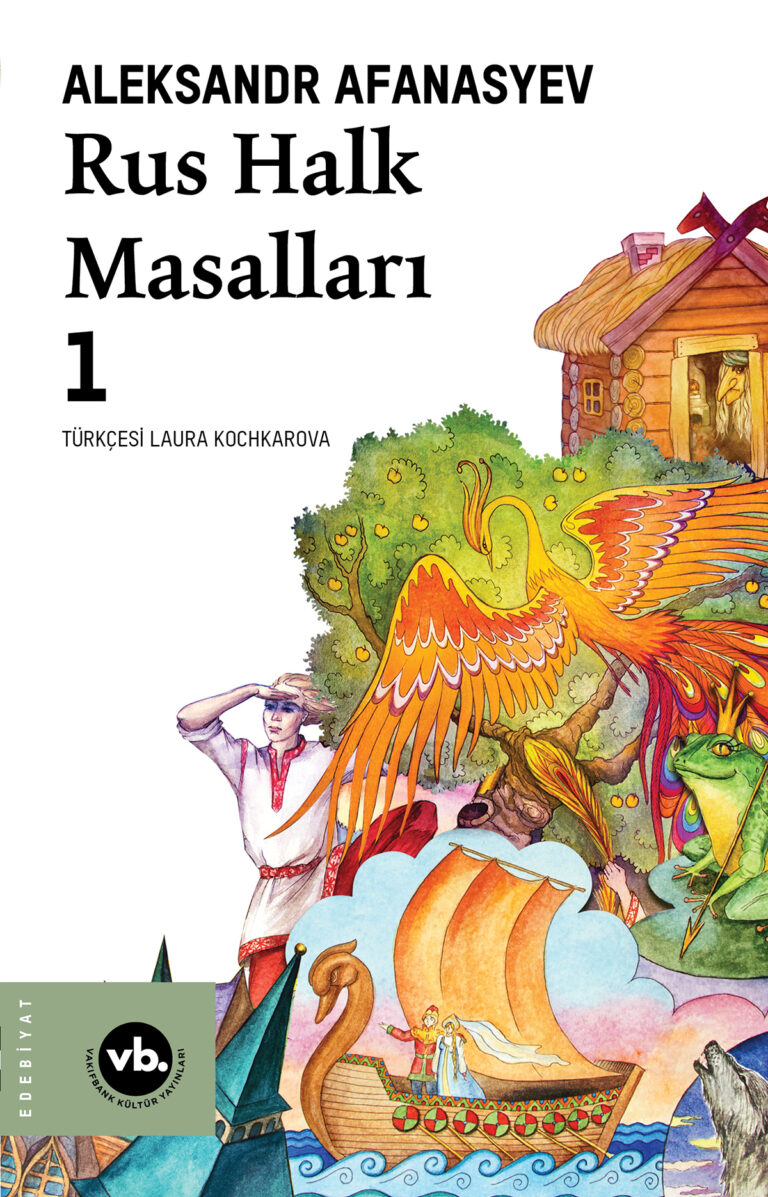 Afanasyev’in “Rus Masalları 1” kitabı ilk kez Türkçe yayımlandı