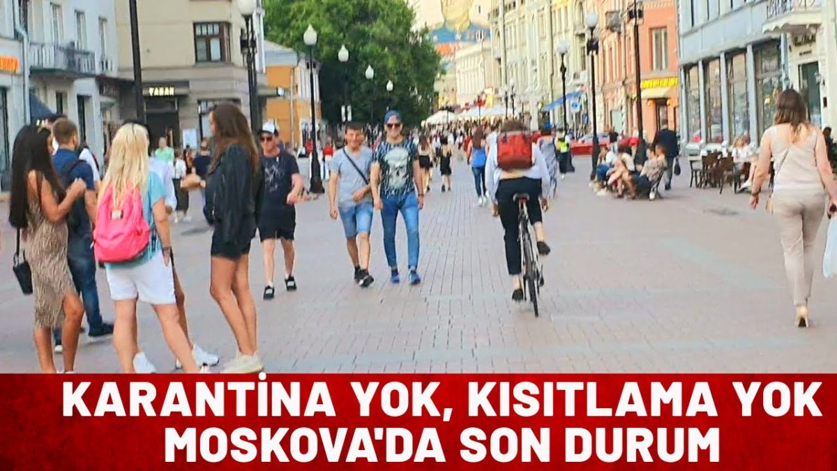 Karantina yok, kısıtlama yok Moskova’da son durum